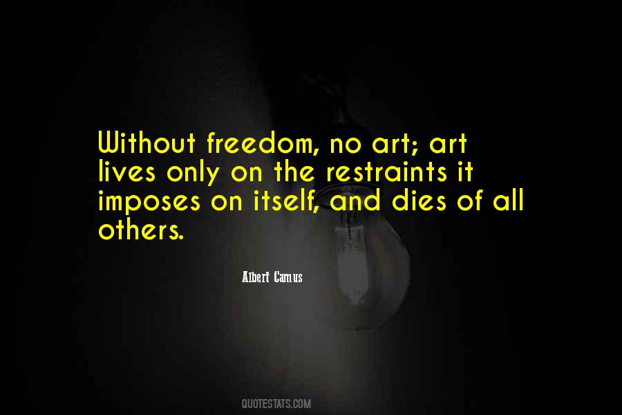 Quotes About The Freedom Of Art #1189569
