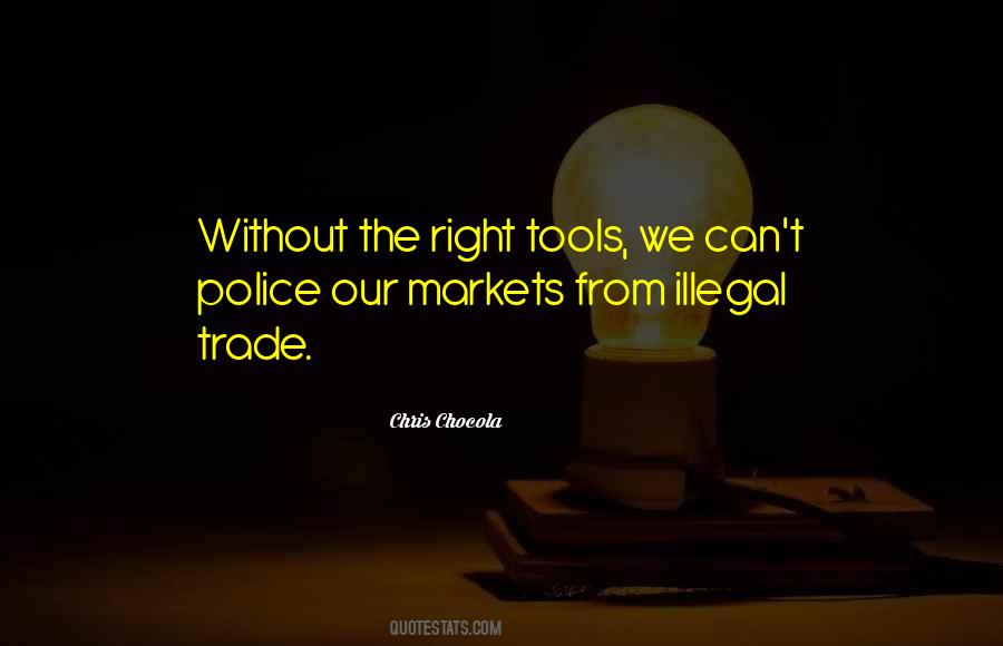 Without The Right Tools Quotes #1822288