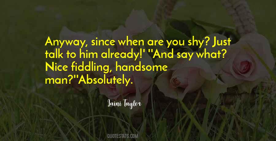 Quotes About Handsome Man #1416070