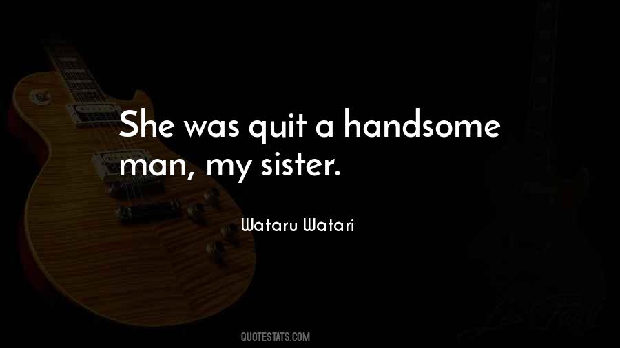 Quotes About Handsome Man #1654767