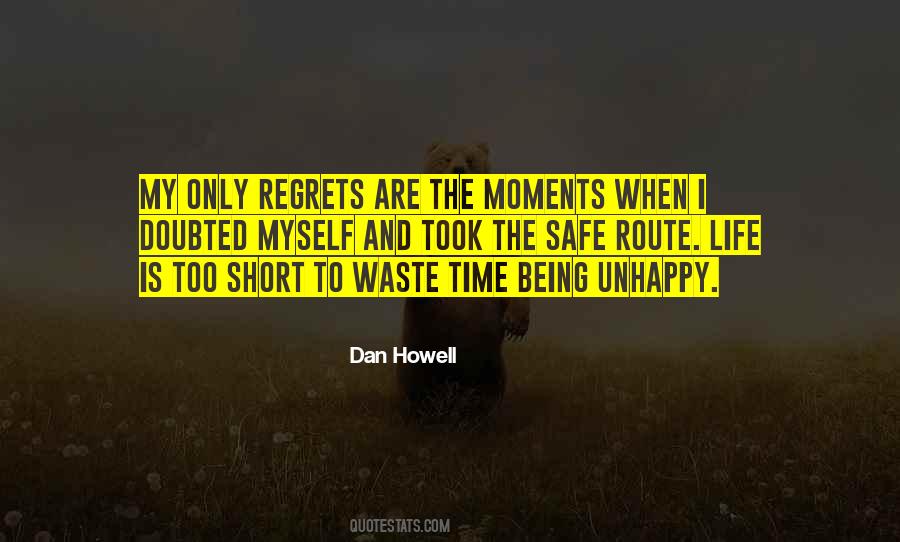 Life Is Too Short For Regrets Quotes #1172042