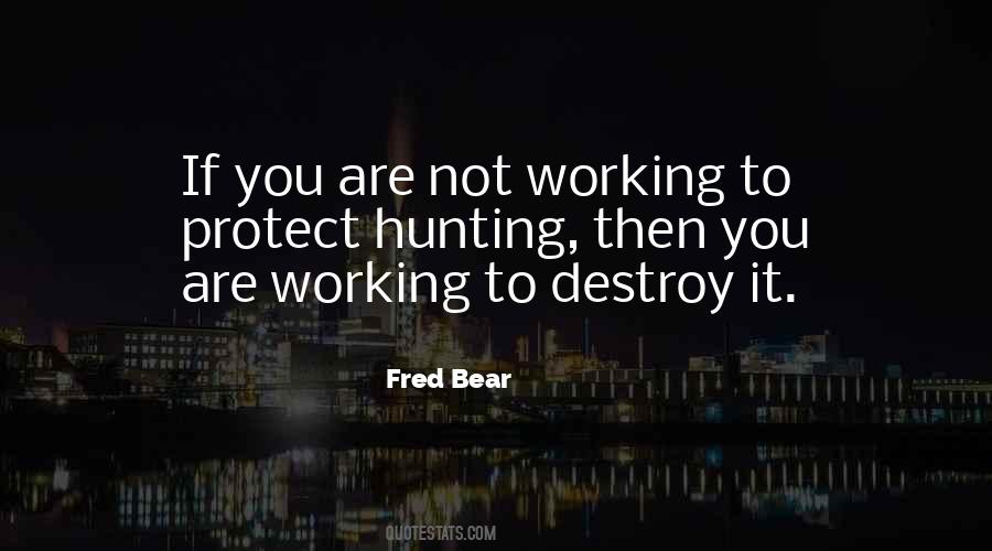 Fred Bear Hunting Quotes #849251