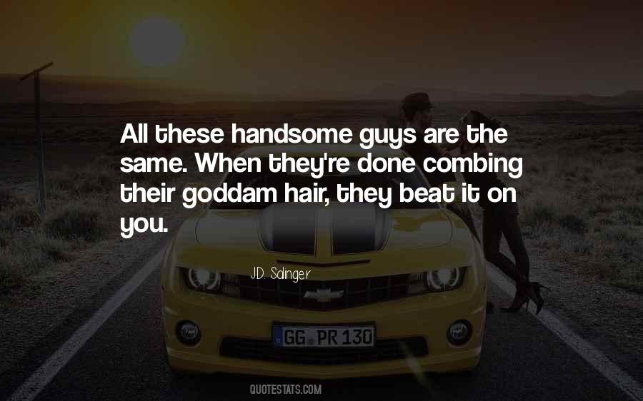 Quotes About Handsome Guys #1032606