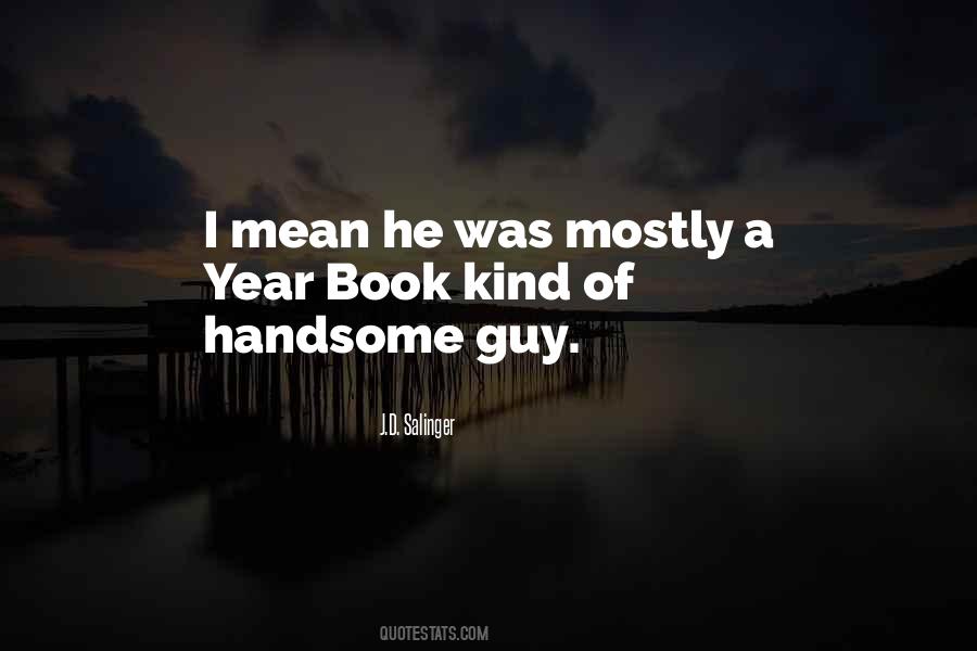 Quotes About Handsome Guy #30067