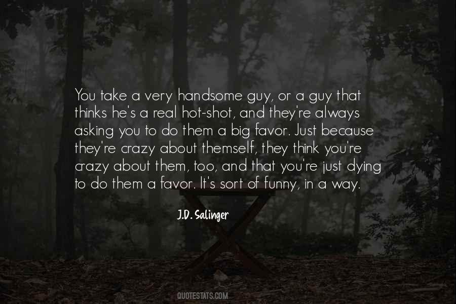 Quotes About Handsome Guy #695557