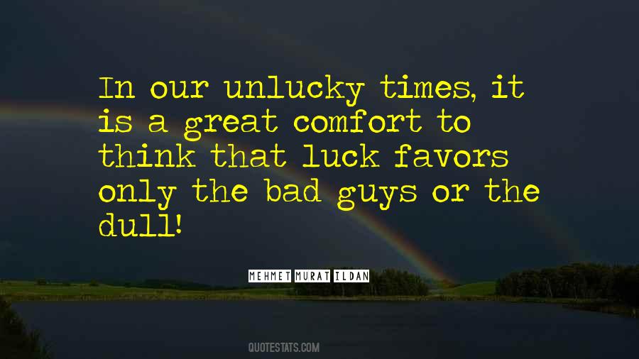 Quotes About The Bad Luck #1153806