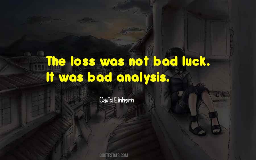 Quotes About The Bad Luck #544034