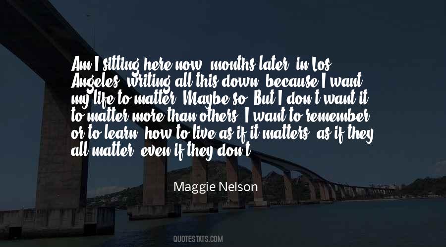 We Learn In Life Quotes #1464744