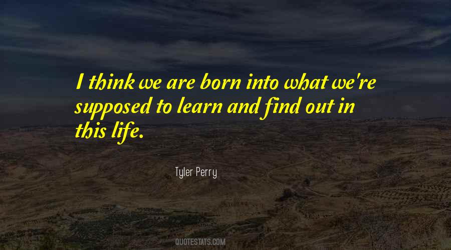 We Learn In Life Quotes #1633531