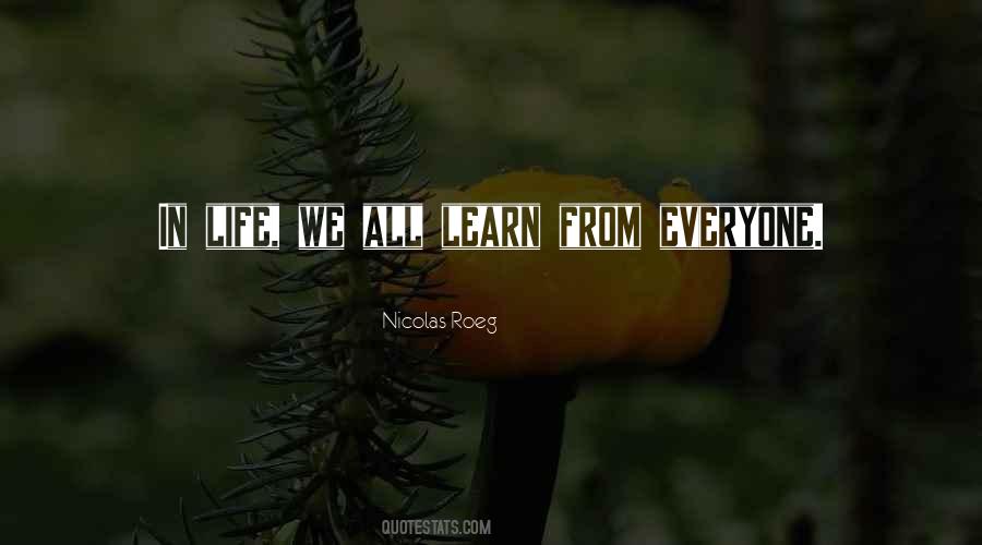 We Learn In Life Quotes #270336