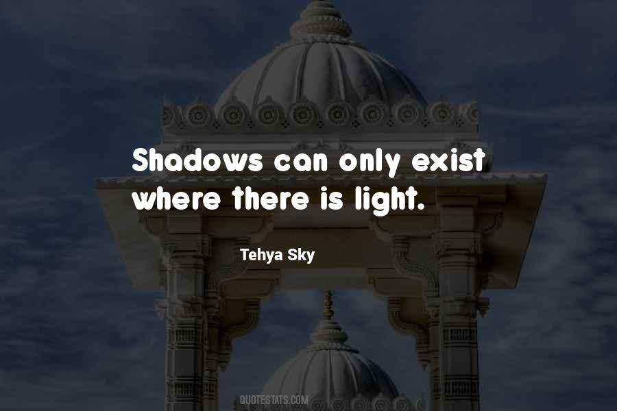 Shadows Light Quote Quotes #338489