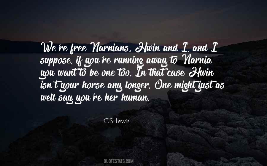 I Just Want To Be Free Quotes #795832