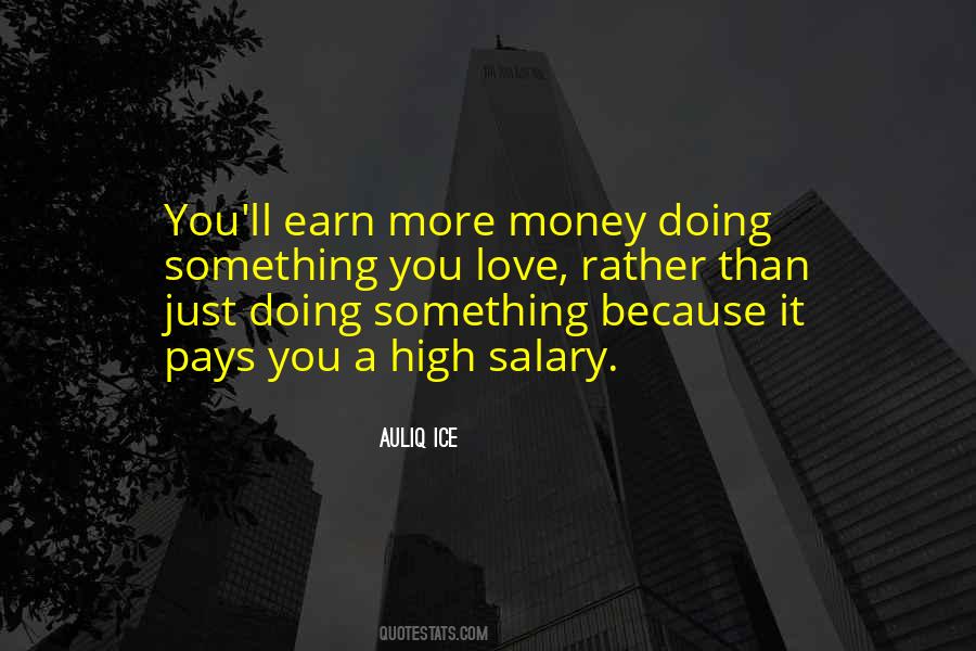 Earn More Money Quotes #1741376