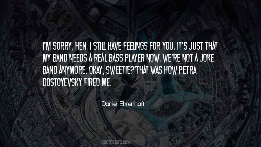 Have Feelings For You Quotes #1202258