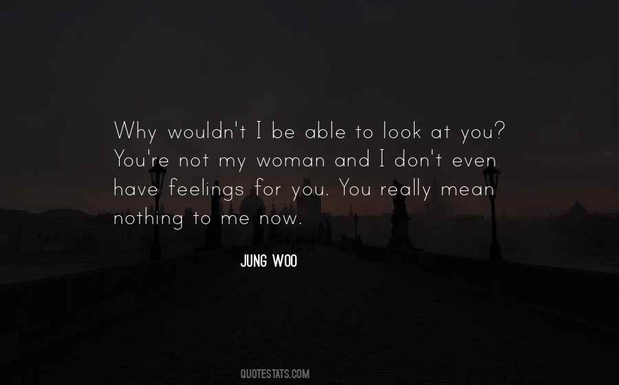 Have Feelings For You Quotes #626818