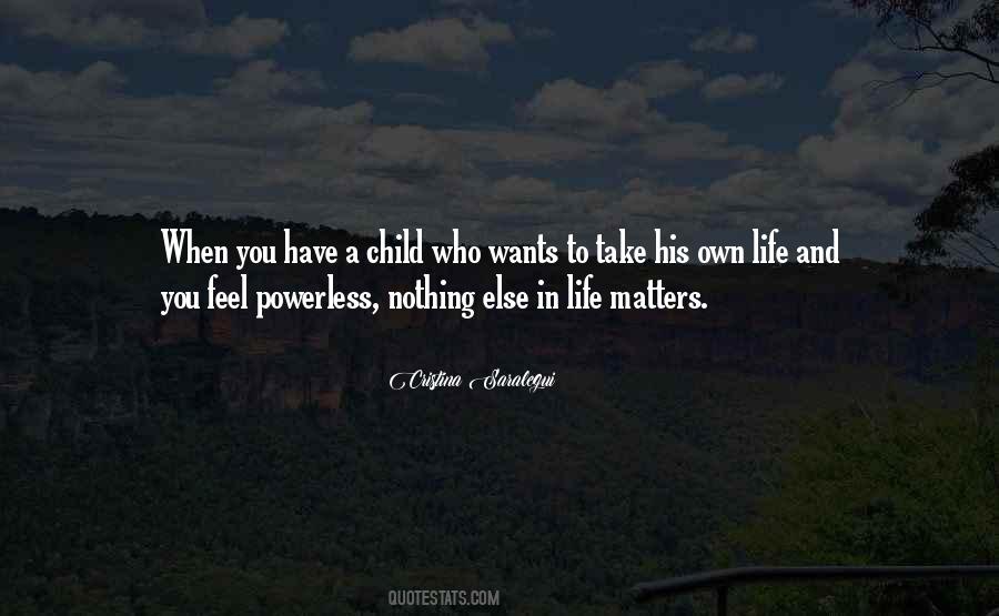 When Nothing Else Matters Quotes #622094