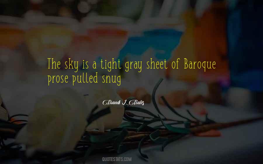 Quotes About The Gray Sky #1538049