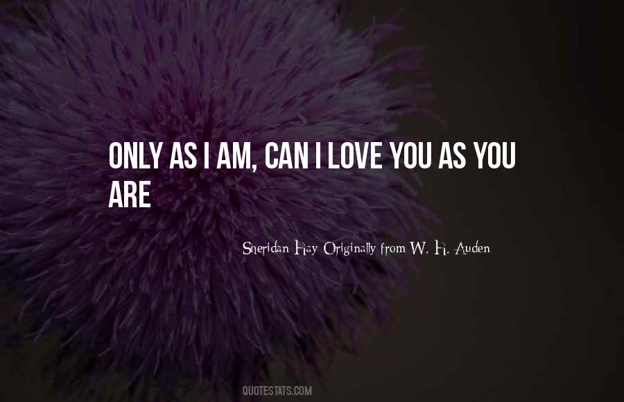 I Love You As You Are Quotes #1539853