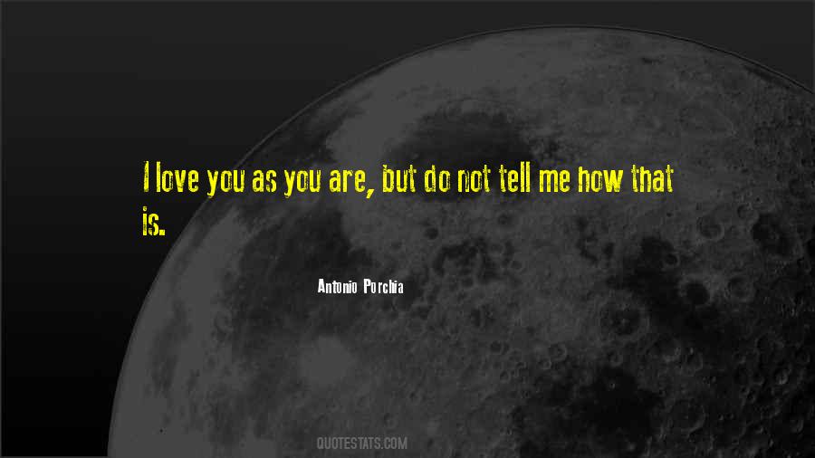 I Love You As You Are Quotes #192384