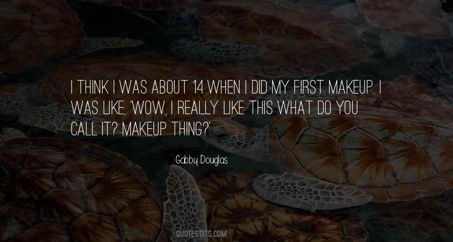 First Thing I Think About Quotes #1361400