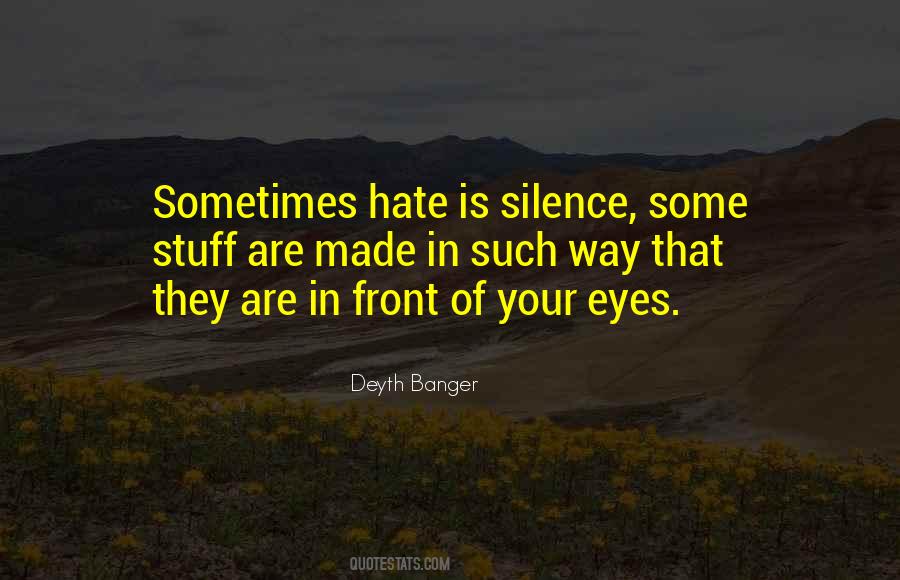 Hate Silence Quotes #1188049