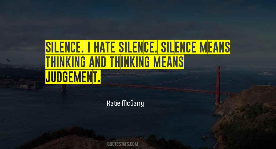Hate Silence Quotes #875981