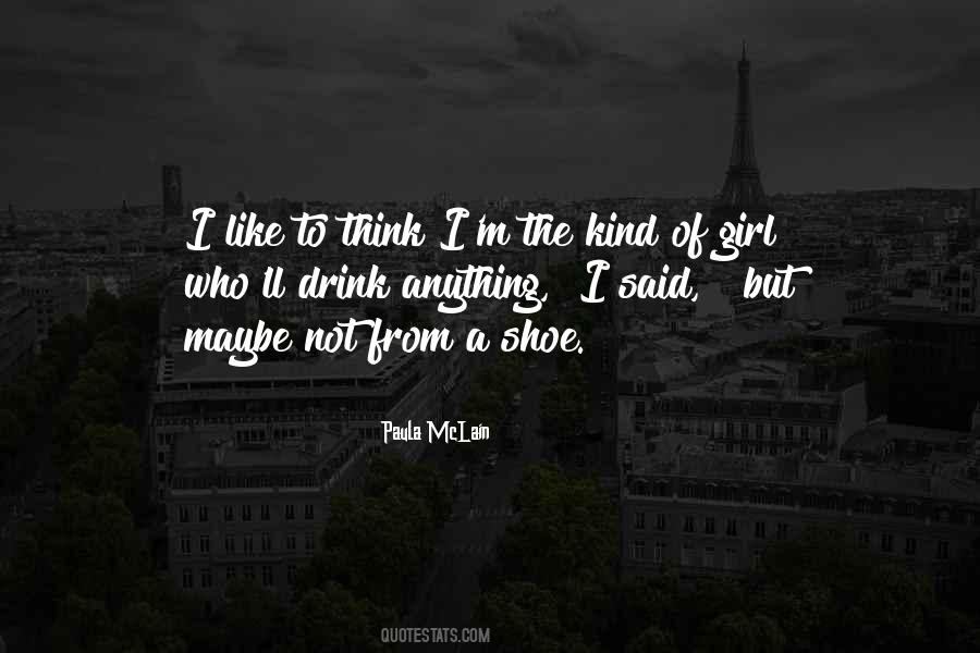 The Kind Of Girl Quotes #1057050