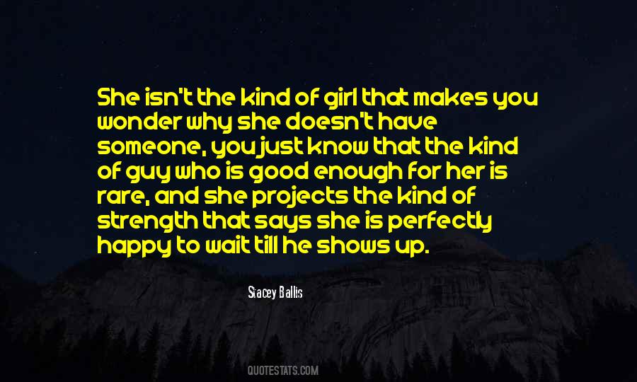 The Kind Of Girl Quotes #147837