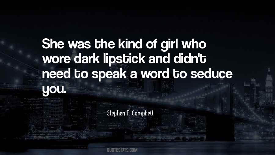 The Kind Of Girl Quotes #435400