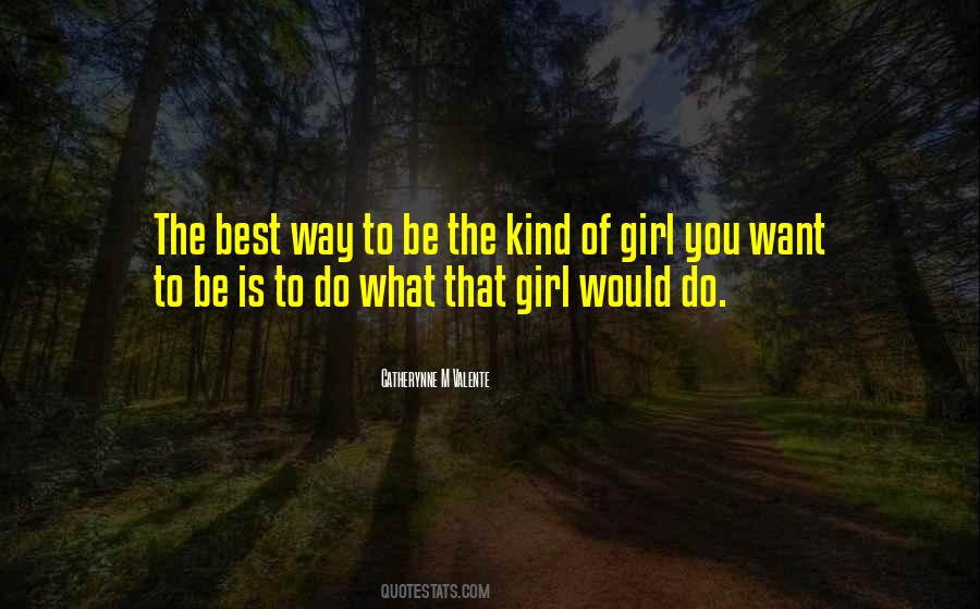 The Kind Of Girl Quotes #615827