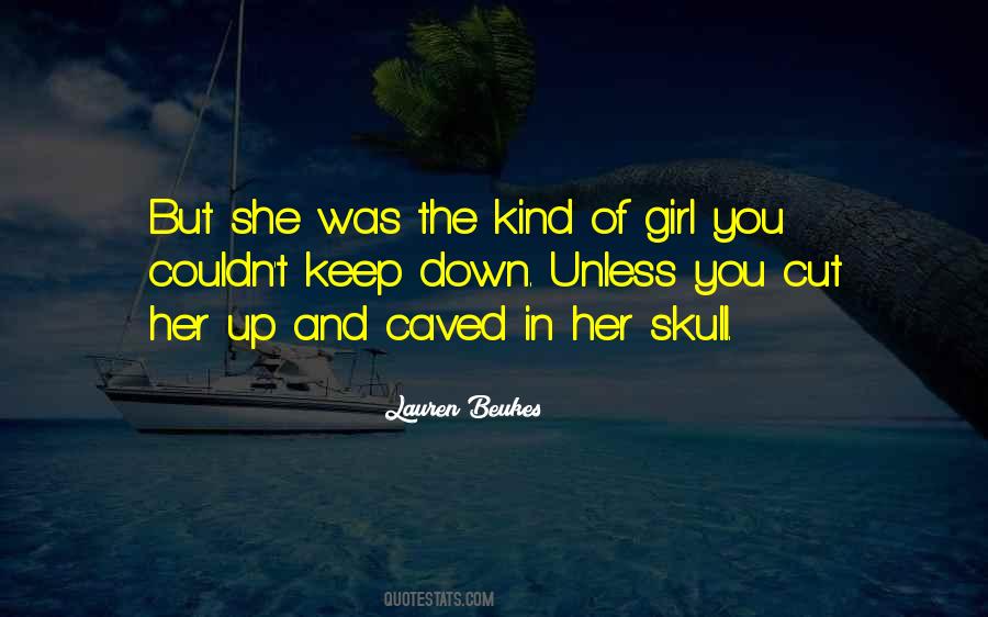 The Kind Of Girl Quotes #682093