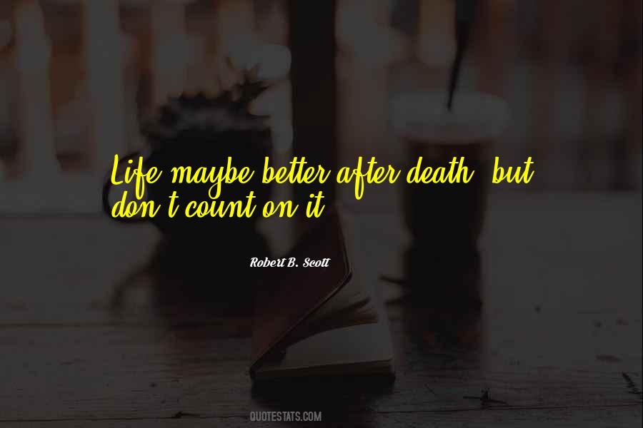 Life Is Better Than Death Quotes #259134
