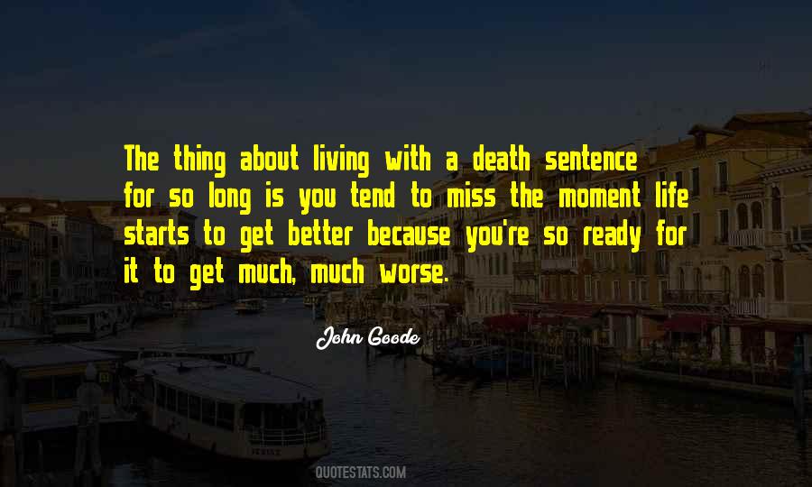 Life Is Better Than Death Quotes #305990