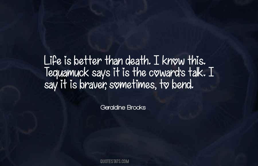 Life Is Better Than Death Quotes #521027