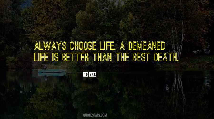 Life Is Better Than Death Quotes #641510
