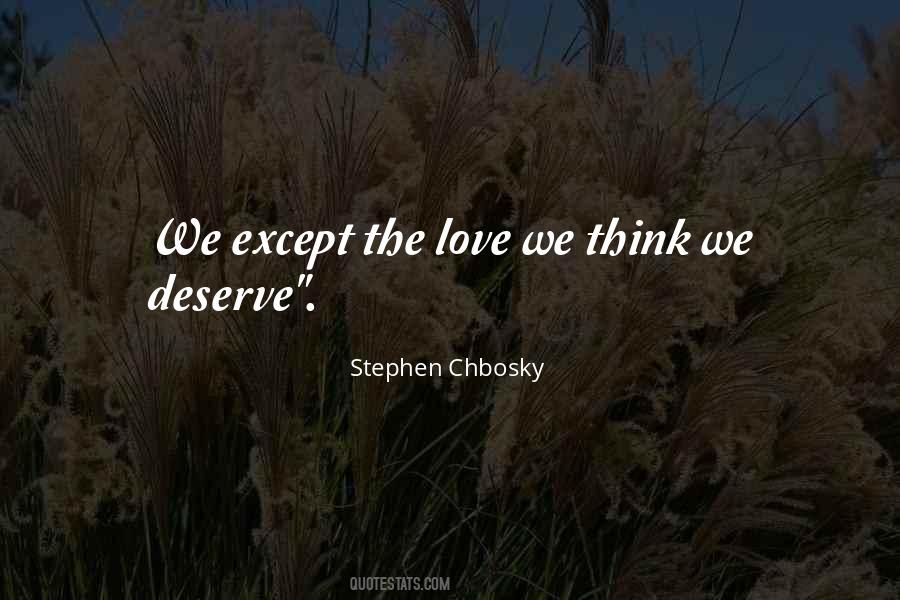 The Love We Deserve Quotes #1799422