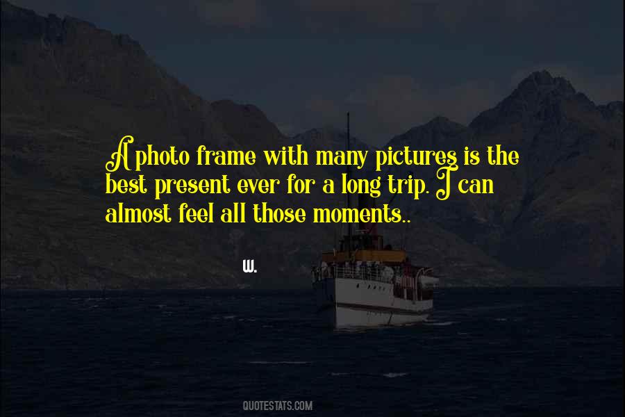 A Photo Is Quotes #1404355