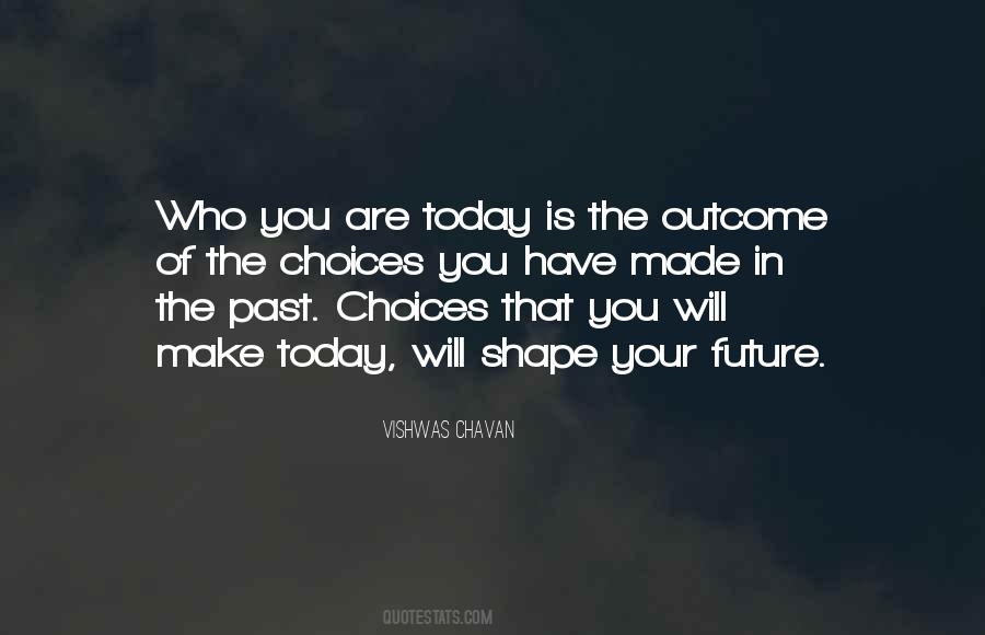Past Choices Quotes #908509