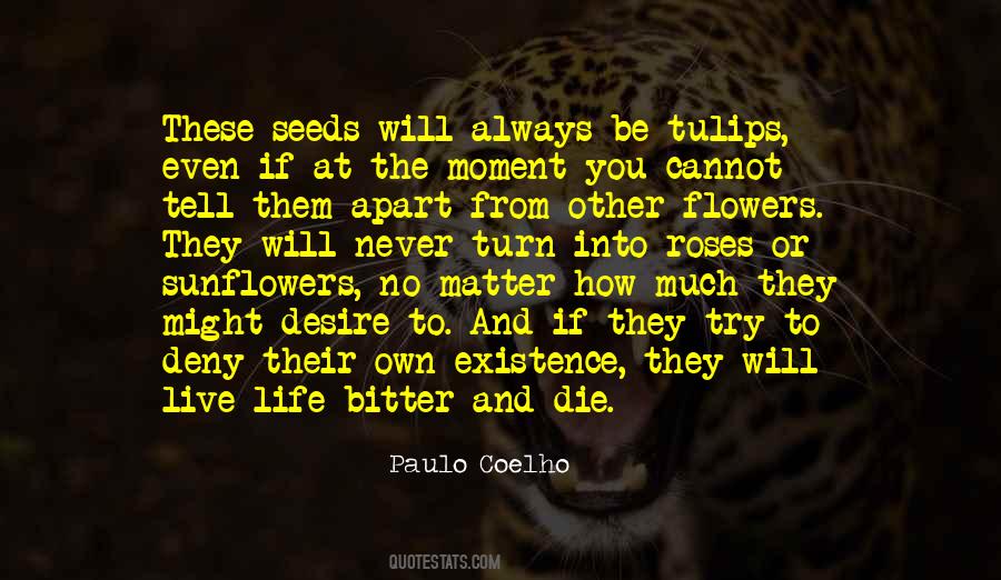 I Must Have Flowers Always And Always Quotes #1542699