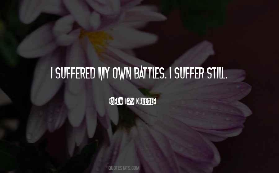 I Suffer Quotes #373357