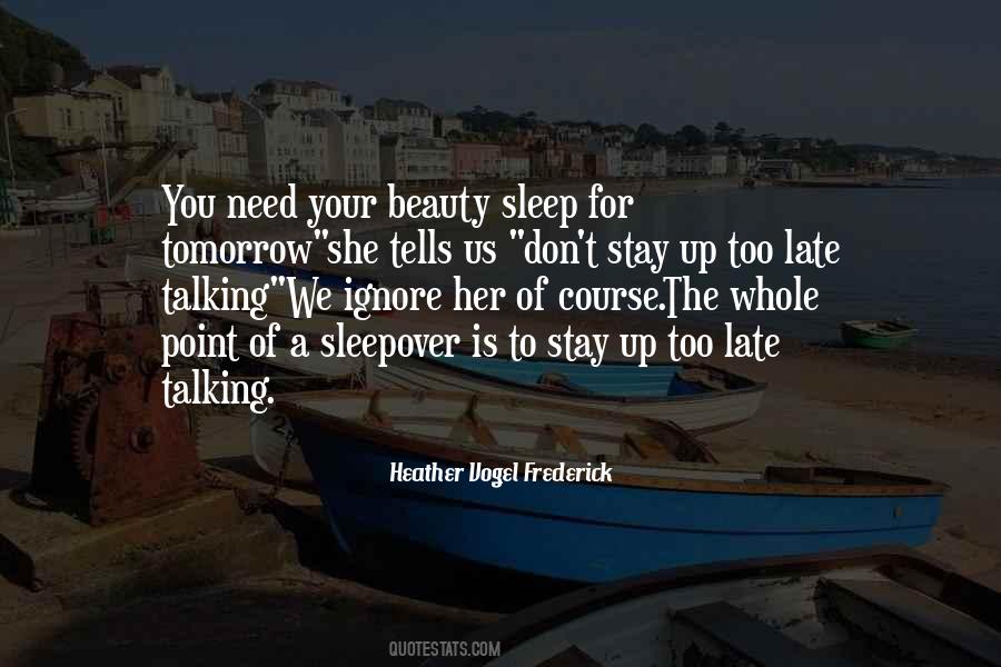 Tomorrow May Be Too Late Quotes #795022