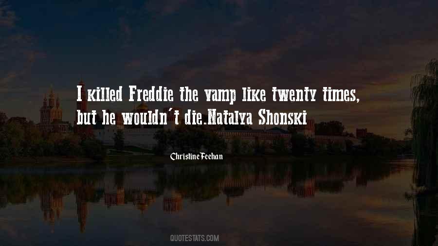 Freddie Quotes #1486458