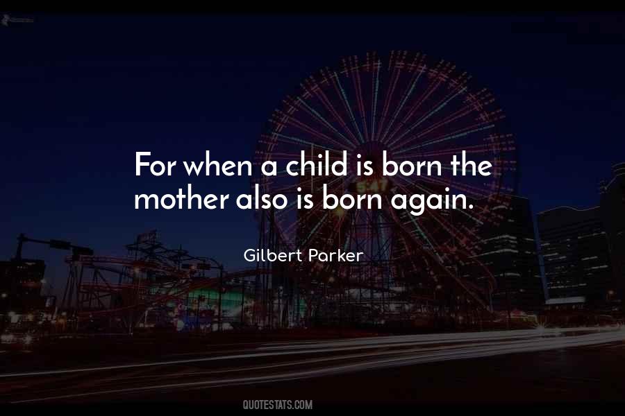 A Child Is Born Quotes #163651