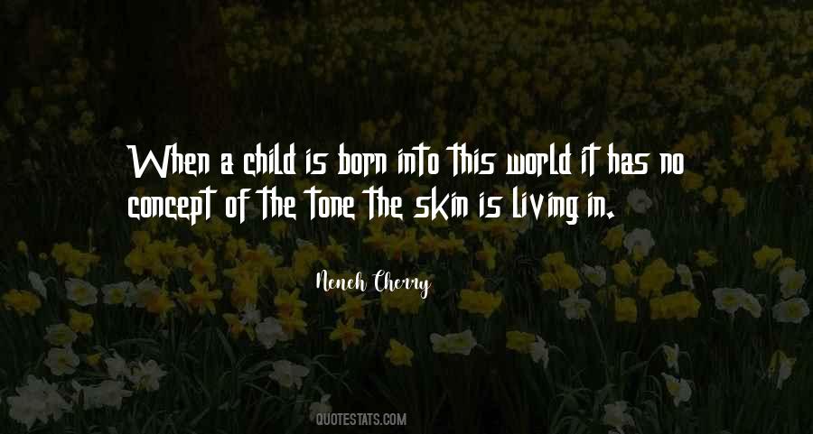 A Child Is Born Quotes #1732345