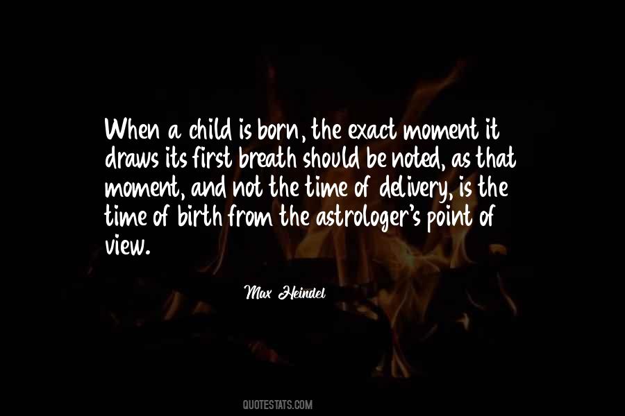 A Child Is Born Quotes #318937