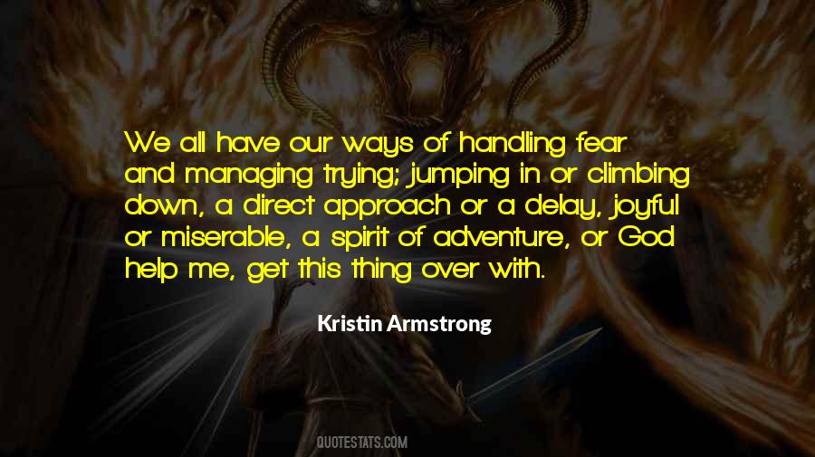 Quotes About Handling Fear #40118