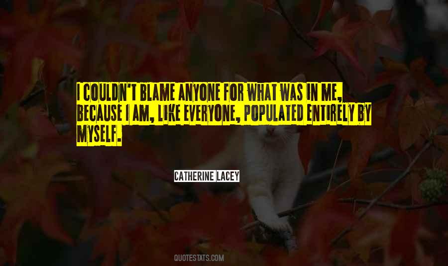 Blame Nobody Quotes #946675