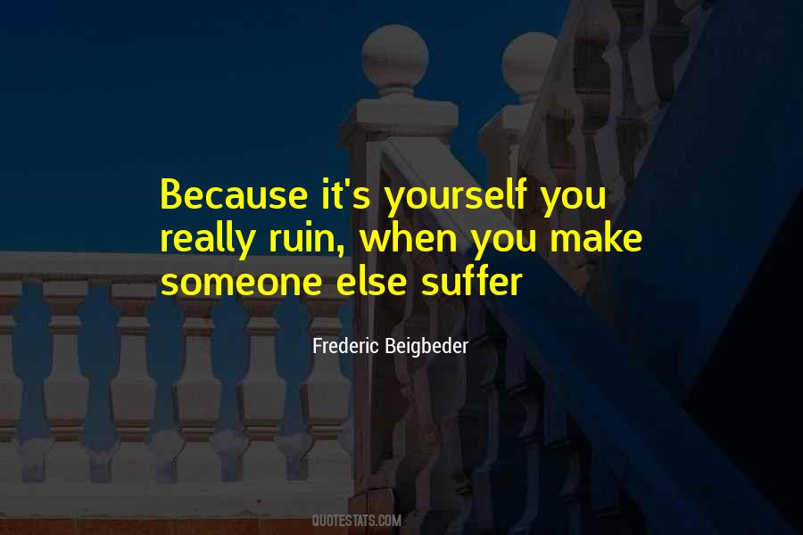 Frederic Beigbeder Best Quotes #315676