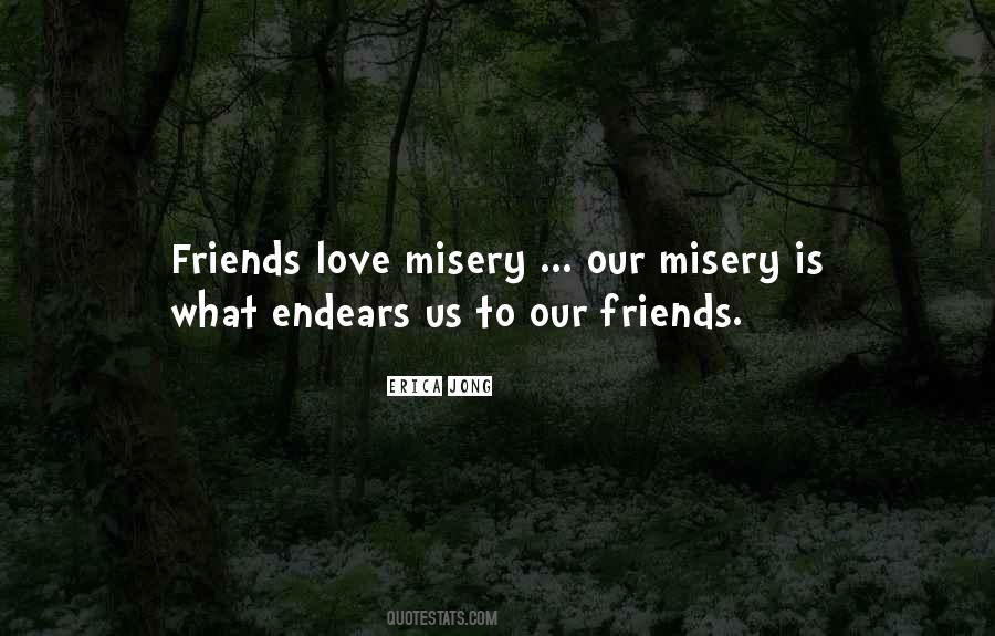 Misery Love Quotes #948706