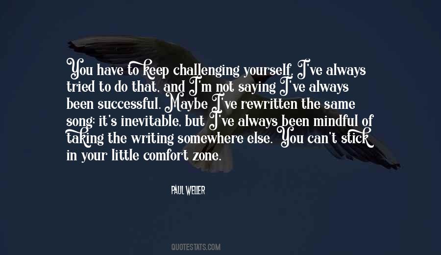 Keep Challenging Yourself Quotes #634942